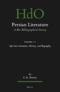 Cover image for Persian Literature, A Bio-Bibliographical Survey: Volume I.1: Qur'anic Literature, History, and Biography