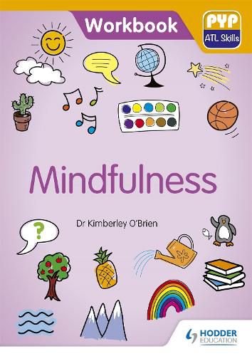 Cover image for PYP ATL Skills Workbook: Mindfulness