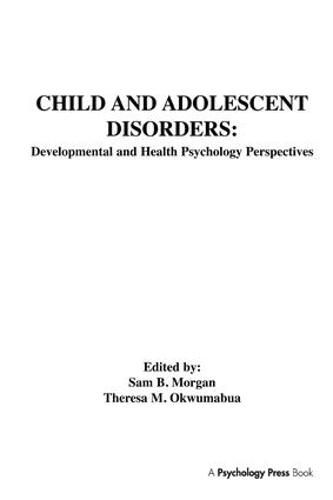 Cover image for Child and Adolescent Disorders: Developmental and Health Psychology Perspectives