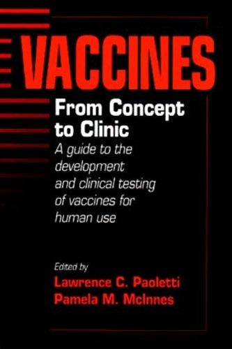 Cover image for Vaccines: From Concept to Clinic:  A Guide to the Development and Clinical Testing of Vaccines for Human Use