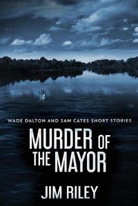 Cover image for Murder Of The Mayor