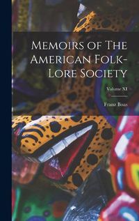 Cover image for Memoirs of The American Folk-Lore Society; Volume XI