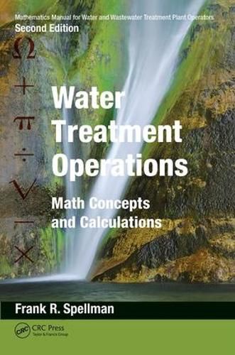 Cover image for Mathematics Manual for Water and Wastewater Treatment Plant Operators: Water Treatment Operations: Math Concepts and Calculations