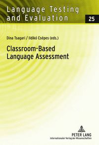 Cover image for Classroom-Based Language Assessment
