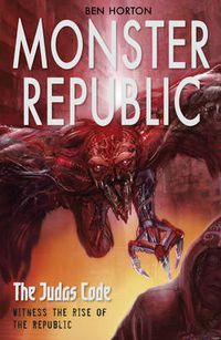 Cover image for Monster Republic: The Judas Code