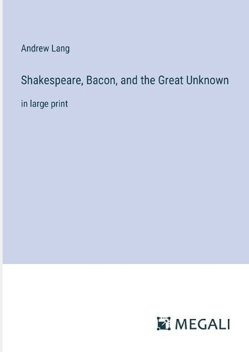 Cover image for Shakespeare, Bacon, and the Great Unknown