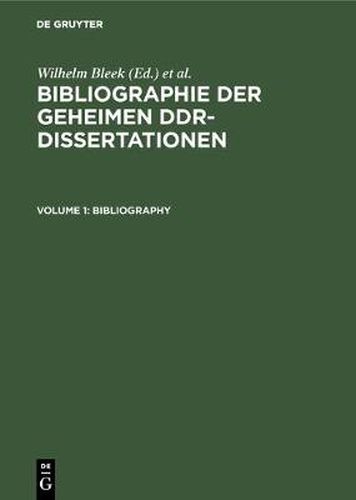 Cover image for Bibliographie Der Geheimen Ddr-Dissertationen