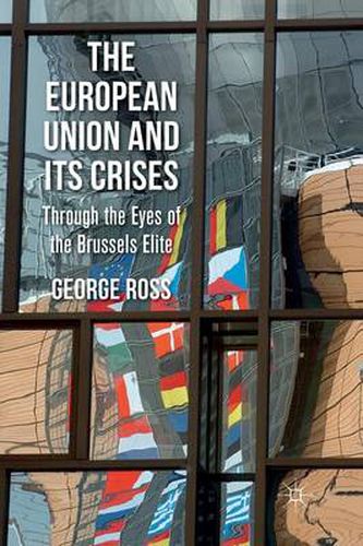 Cover image for The European Union and its Crises: Through the Eyes of the Brussels' Elite