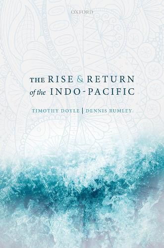 Cover image for The Rise and Return of the Indo-Pacific