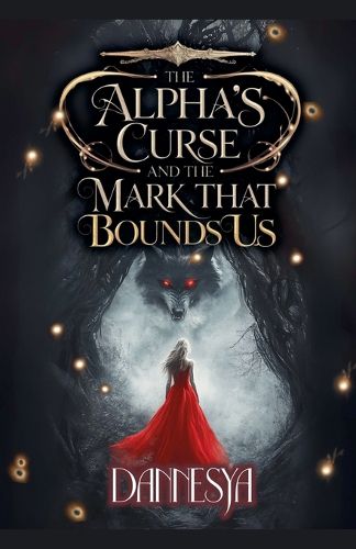 Cover image for The Alpha's and The Curse That Bounds Us