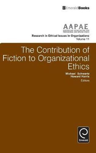 The Contribution of Fiction to Organizational Ethics