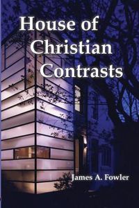 Cover image for The House of Christian Contrasts