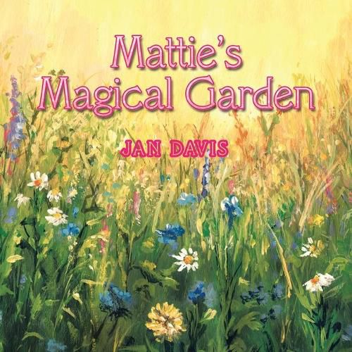 Cover image for Mattie's Magical Garden