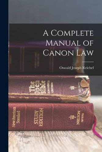 A Complete Manual of Canon Law