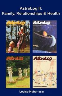 Cover image for AstroLog II: Family, Relationships & Health