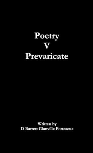 Poetry V Prevaricate