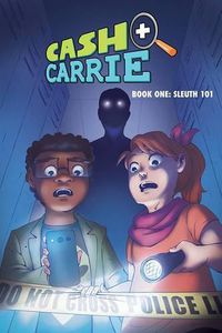 Cover image for Cash and Carrie Book 1: Sleuth 101