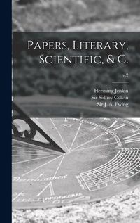 Cover image for Papers, Literary, Scientific, & C.; v.2