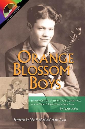 Cover image for Orange Blossom Boys: The Untold Story of Ervin T. Rouse, Chubby Wise and the World's Most Famous Fiddle Tune