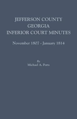 Jefferson County, Georgia, Inferior Court Minutes, November 1807-January 1814