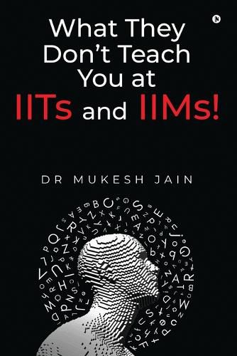 Cover image for What They Don't Teach you at IITs and IIMs!