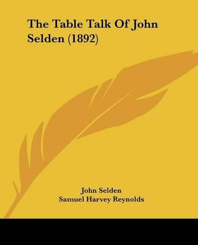 Cover image for The Table Talk of John Selden (1892)