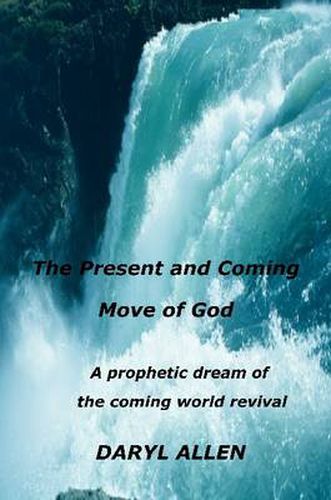 Cover image for The Present and Coming Move of God