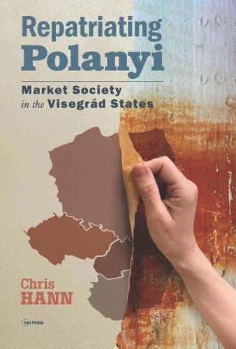 Cover image for Repatriating Polanyi: Market Society in the Visegrad States