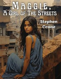 Cover image for Maggie, A Girl of The Streets