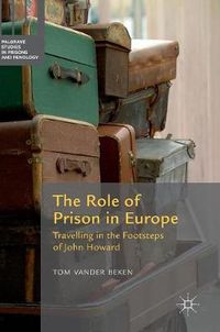 Cover image for The Role of Prison in Europe: Travelling in the Footsteps of John Howard