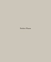 Cover image for Robert Adams: Perfect Places, Perfect Company