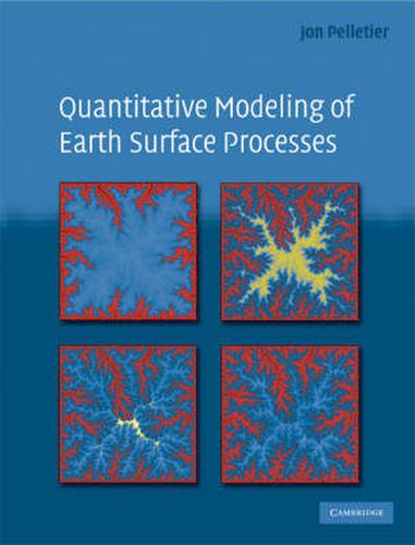 Cover image for Quantitative Modeling of Earth Surface Processes