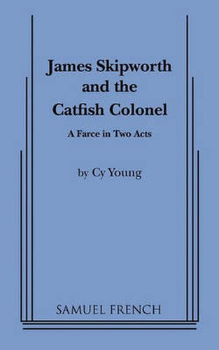 Cover image for James Skipworth and the Catfish Colonel