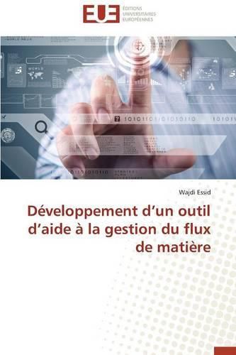 Cover image for D veloppement D Un Outil D Aide   La Gestion Du Flux de Mati re