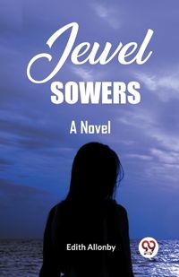 Cover image for Jewel Sowers A Novel