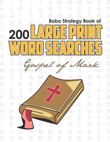 Bobo Strategy Book of 200 Large Print Word Searches: Gospel of Mark