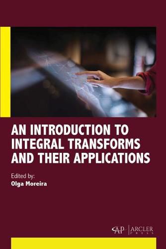 Cover image for An Introduction to Integral Transforms and Their Applications