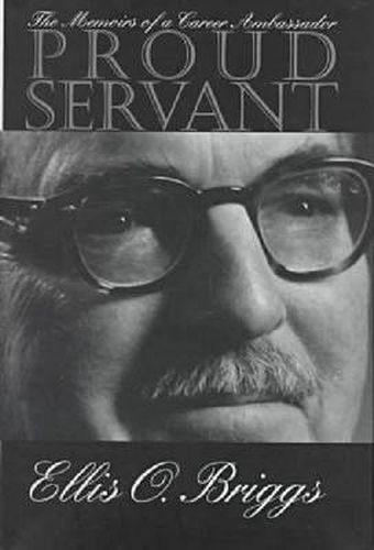 Cover image for Proud Servant: The Memoirs of a Career Ambassador