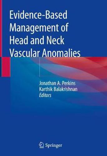 Cover image for Evidence-Based Management of Head and Neck Vascular Anomalies