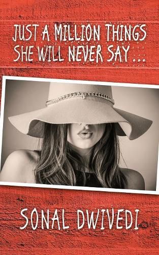 Cover image for Just a Million Things She Will Never Say . . .