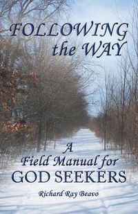 Cover image for Following the Way: A Field Manual for God Seekers