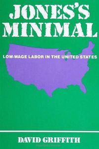 Cover image for Jones's Minimal: Low-Wage Labor in the United States