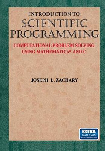 Cover image for Introduction to Scientific Programming: Computational Problem Solving Using Mathematica (R) and C