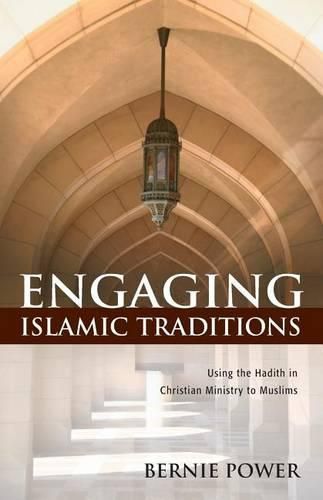 Cover image for Engaging Islamic Traditions: Using the Hadith in Christian Ministry to Muslims