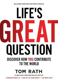 Cover image for Life's Great Question: Discover How You Contribute To The World
