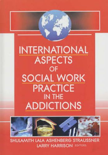 Cover image for International Aspects of Social Work Practice in the Addictions