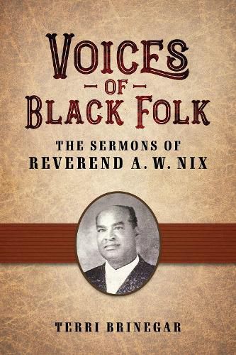 Cover image for Voices of Black Folk: The Sermons of Reverend A. W. Nix