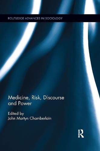 Medicine, Risk, Discourse and Power