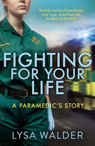 Cover image for Fighting For Your Life: A paramedic's story