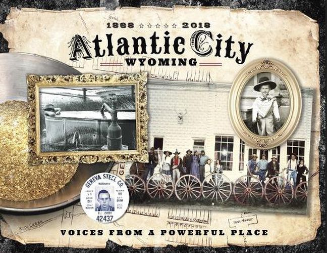 Cover image for Atlantic City Wyoming, Voices from a Powerful Place